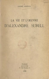 La vie et l'œuvre d'Alexandre Surell