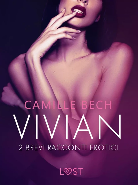 Vivian - 2 brevi racconti erotici - Camille Bech - Saga Egmont International