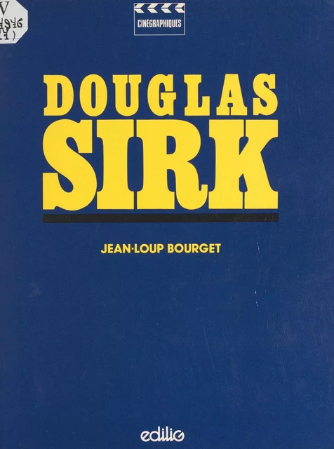 Douglas Sirk - Jean-Loup Bourget - FeniXX réédition numérique