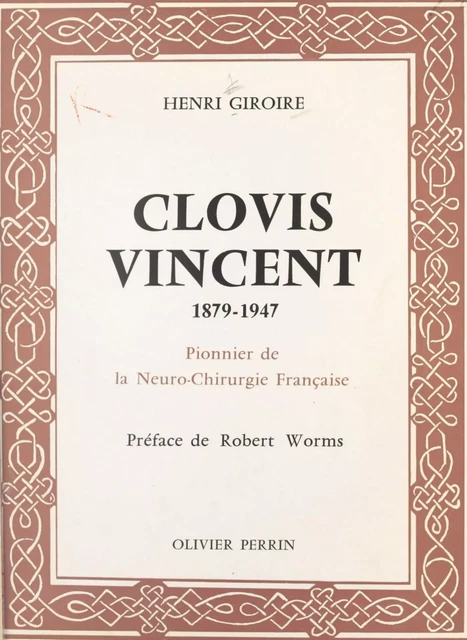 Clovis Vincent, 1879-1947 - Henri Giroire - FeniXX réédition numérique