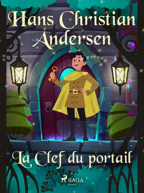 La Clef du portail - Hans Christian Andersen - Saga Egmont French