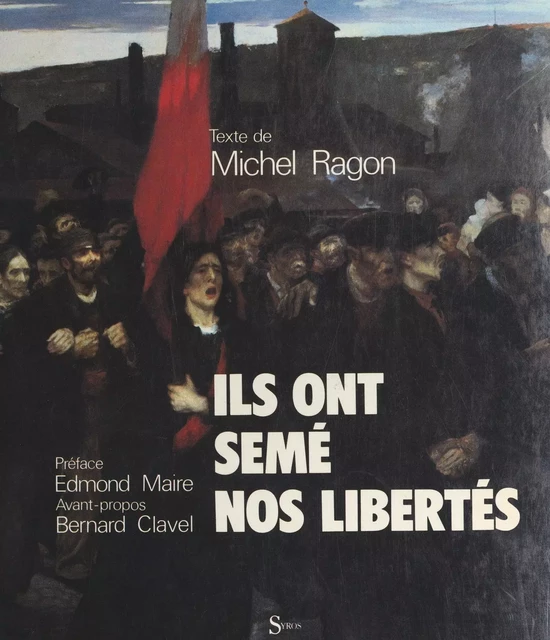 Ils ont semé nos libertés - Michel Ragon - (La Découverte) réédition numérique FeniXX