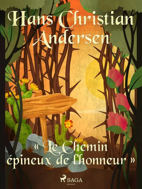 « Le Chemin épineux de l'honneur » - Hans Christian Andersen - Saga Egmont French