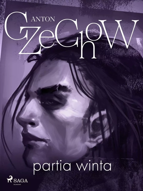 Partia winta - zbiór opowiadań - Anton Czechow - Saga Egmont International