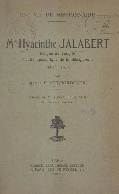 Une vie de Missionnaire : Mgr Hyacinthe Jalabert - Marthe Ponet-Bordeaux - FeniXX réédition numérique