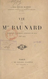 Vie de Mgr Baunard