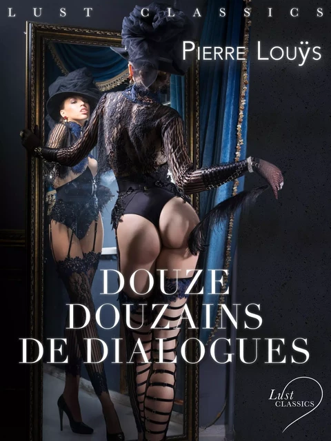 LUST Classics : Douze douzains de dialogues - Pierre Louÿs - Saga Egmont French