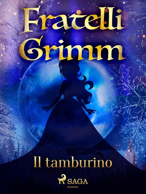 Il tamburino - Fratelli Grimm - Saga Egmont International