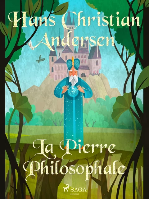 La Pierre Philosophale - Hans Christian Andersen - Saga Egmont French