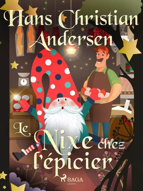 Le Nixe chez l'épicier - Hans Christian Andersen - Saga Egmont French