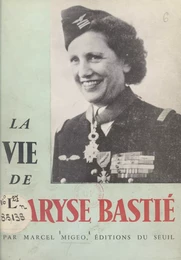 La vie de Maryse Bastié