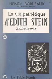 La vie pathétique d'Édith Stein