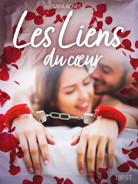 Les Liens du cœur – Une nouvelle érotique - Sara Agnès L. - Saga Egmont French