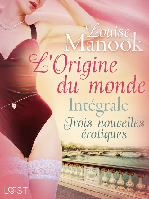 L'Origine du monde : Intégrale – Trois nouvelles érotiques - Louise Manook - Saga Egmont French