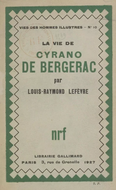 La vie de Cyrano de Bergerac - Louis-Raymond Lefèvre - Gallimard (réédition numérique FeniXX)