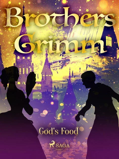 God's Food - Brothers Grimm - Saga Egmont International