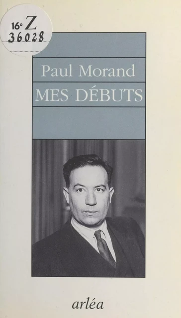 Mes débuts - Paul Morand - FeniXX réédition numérique