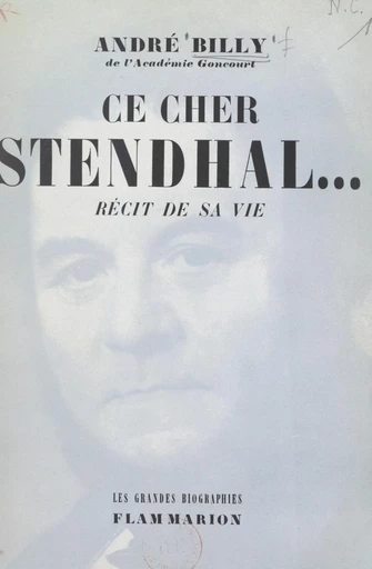 Ce cher Stendhal... - André Billy - FeniXX réédition numérique