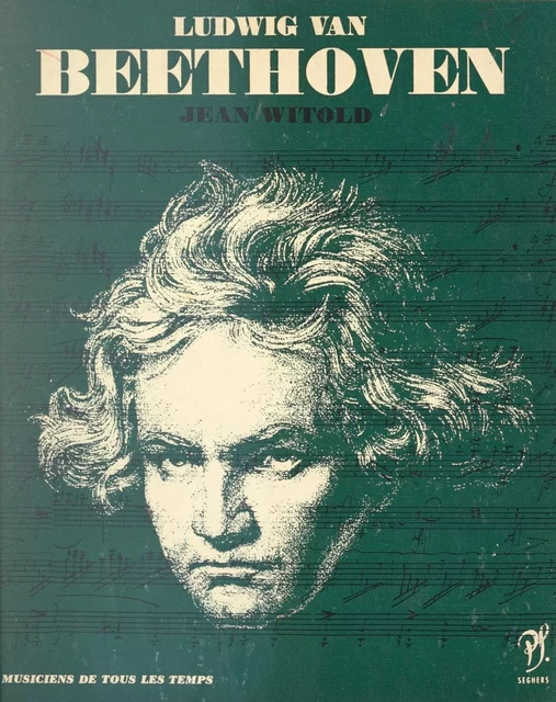 Ludwig van Beethoven - Jean Witold - (Seghers) réédition numérique FeniXX