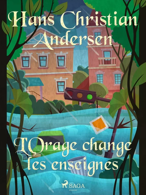 L'Orage change les enseignes - Hans Christian Andersen - Saga Egmont French