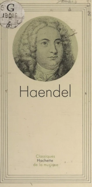 Haendel - Émile Damais - (Hachette) réédition numérique FeniXX