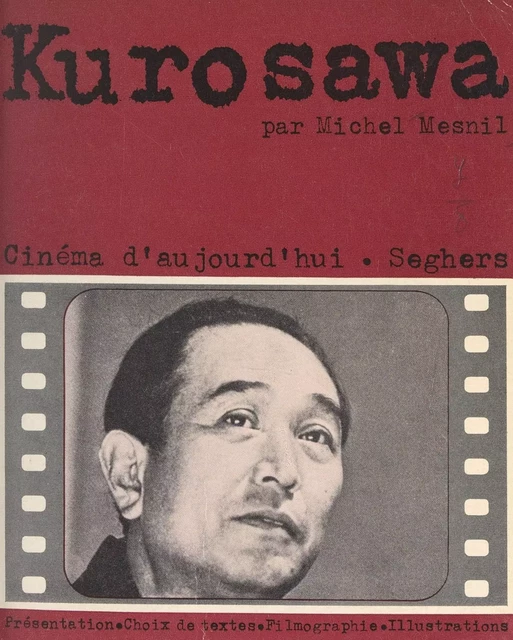 Kurosawa - Michel Mesnil - (Seghers) réédition numérique FeniXX