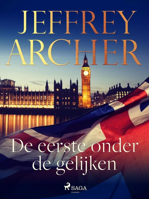 De eerste onder de gelijken - Jeffrey Archer - Saga Egmont International