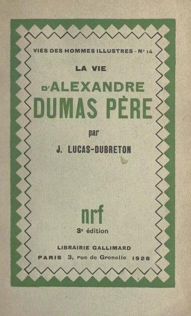 La vie d'Alexandre Dumas père - Jean Lucas-Dubreton - (Gallimard) réédition numérique FeniXX