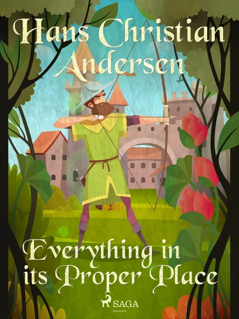 Everything in its Proper Place - Hans Christian Andersen - Saga Egmont International