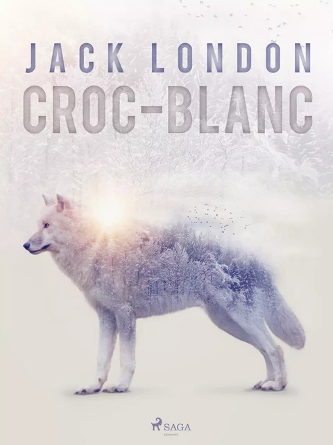 Croc-Blanc - Jack London - Saga Egmont French