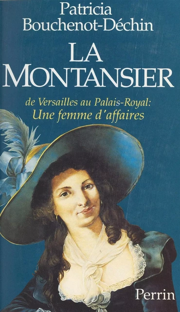 La Montansier - Patricia Bouchenot-Déchin - (Perrin) réédition numérique FeniXX