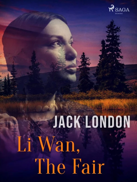 Li Wan, The Fair - Jack London - Saga Egmont International