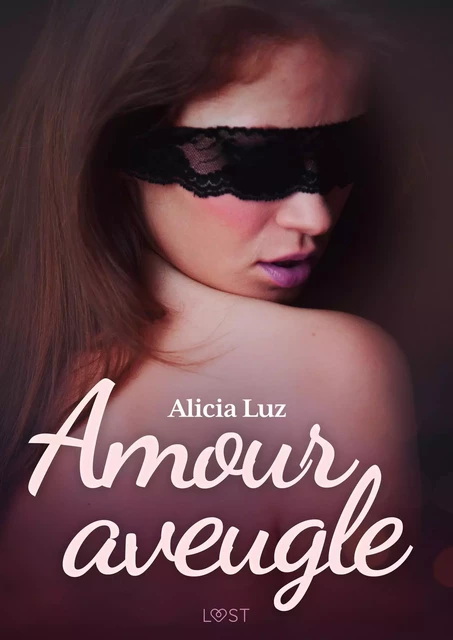 Amour aveugle – Une nouvelle érotique - Alicia Luz - Saga Egmont French