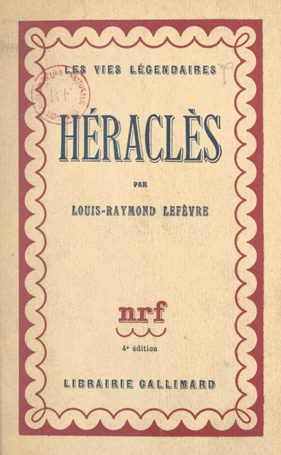 Héraclès - Louis-Raymond Lefèvre - (Gallimard) réédition numérique FeniXX