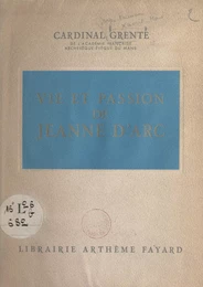 Vie et passion de Jeanne d'Arc