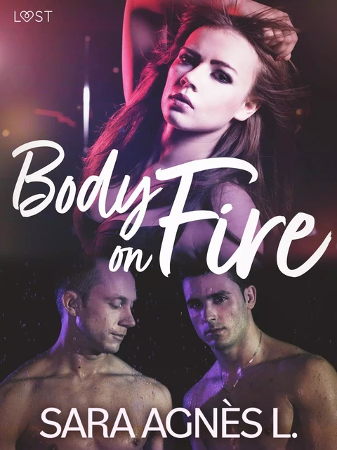 Body on Fire - Erotic Short Story - Sara Agnès L - Saga Egmont International