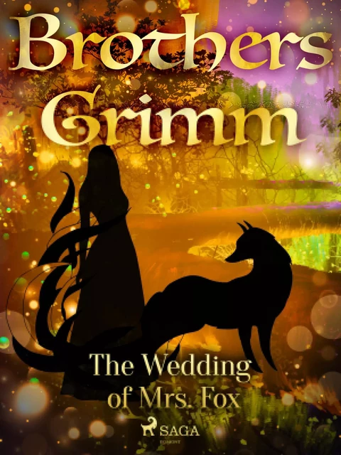 The Wedding of Mrs. Fox - Brothers Grimm - Saga Egmont International