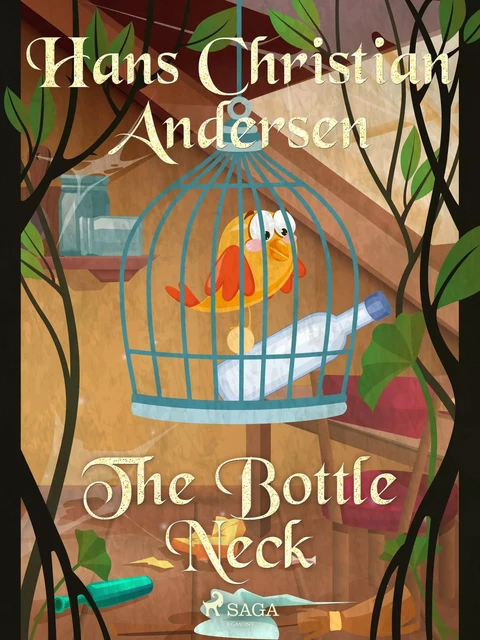 The Bottle Neck - Hans Christian Andersen - Saga Egmont International