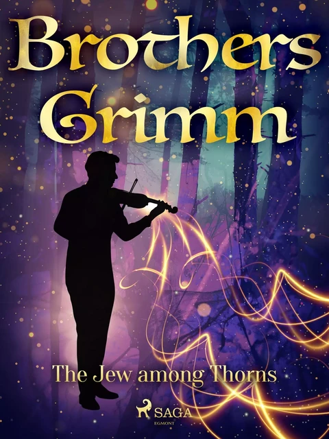 The Jew among Thorns - Brothers Grimm - Saga Egmont International