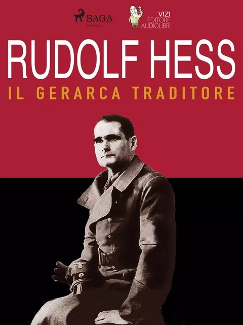 Rudolf Hess - Lucas Hugo Pavetto, Giancarlo Villa - Saga Egmont International