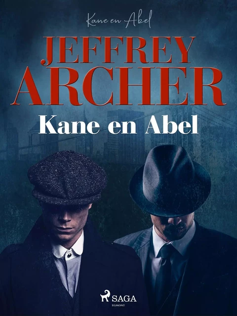 Kane en Abel - Jeffrey Archer - Saga Egmont International