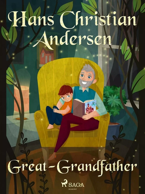 Great-Grandfather - Hans Christian Andersen - Saga Egmont International