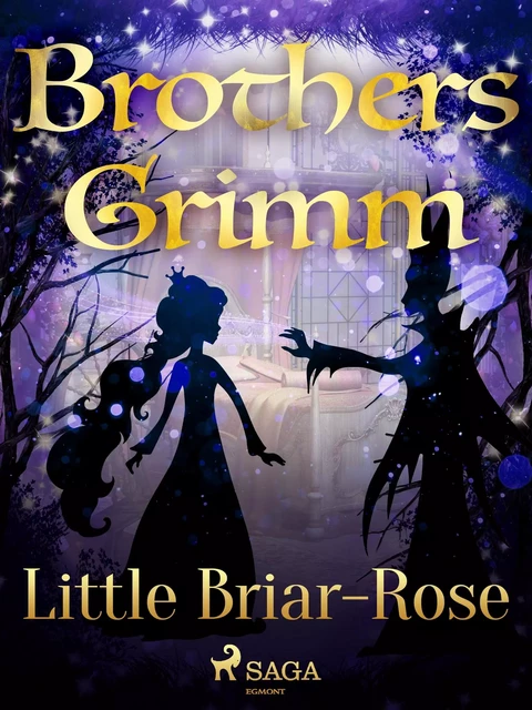 Little Briar-Rose - Brothers Grimm - Saga Egmont International