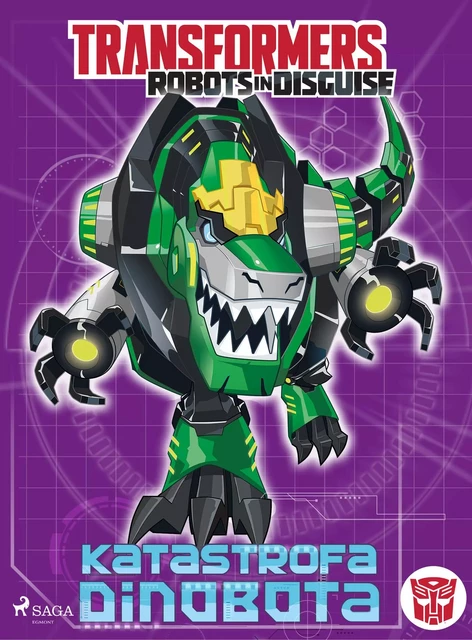 Transformers – Robots in Disguise – Katastrofa Dinobota - John Sazaklis - Saga Egmont International