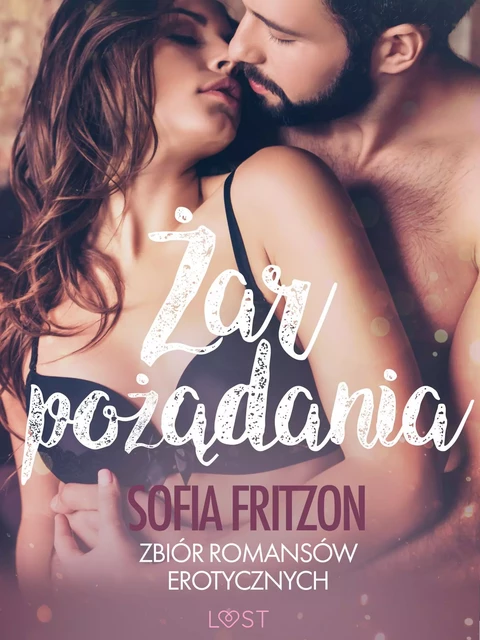 Żar pożądania - zbiór romansów erotycznych - Sofia Fritzson - Saga Egmont International