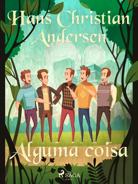 Alguma coisa - Hans Christian Andersen - Saga Egmont International