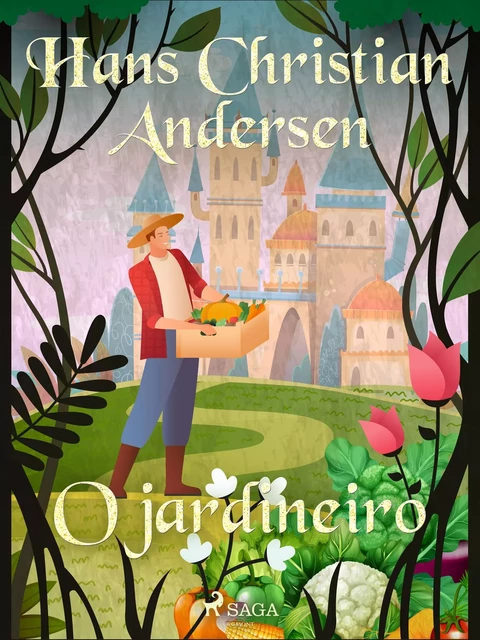 O jardineiro - Hans Christian Andersen - Saga Egmont International