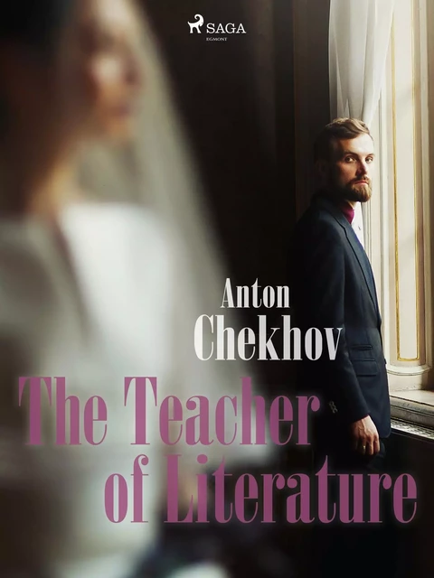 The Teacher of Literature - Anton Chekhov - Saga Egmont International