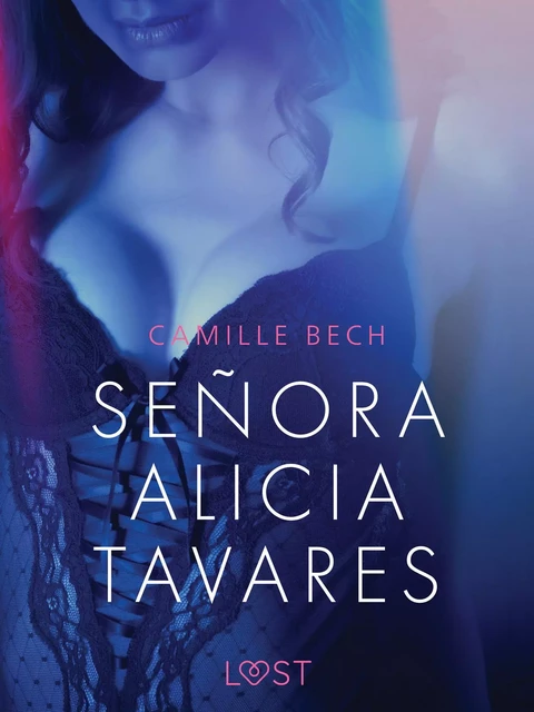 Señora Alicia Tavares - Conto Erótico - Camille Bech - Saga Egmont International