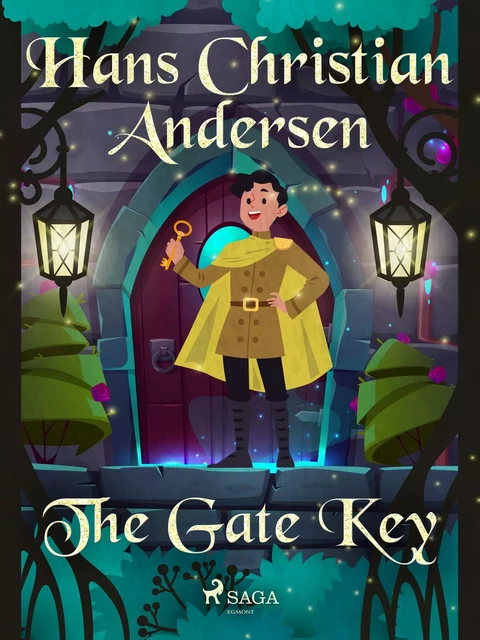 The Gate Key - Hans Christian Andersen - Saga Egmont International